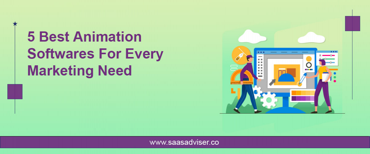 5 Best Animation Software for Every Marketing Need